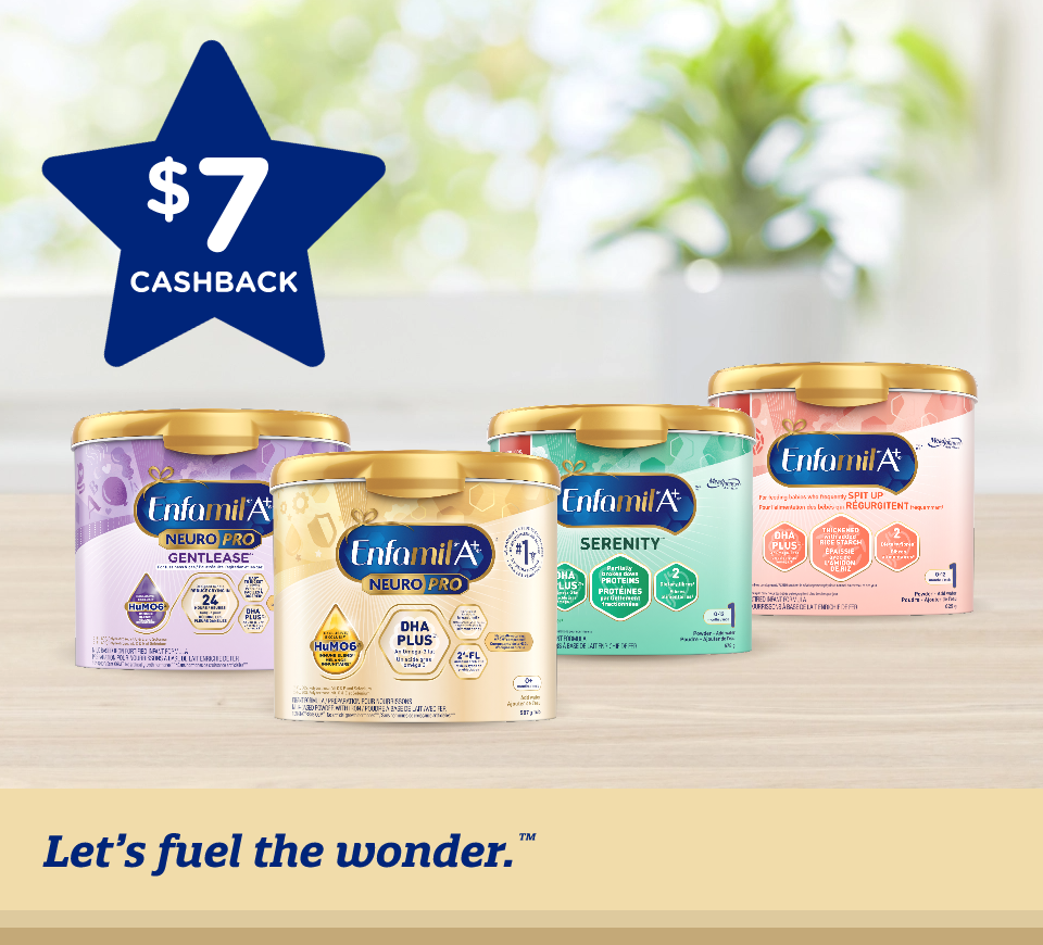 Get $7 Cashback on Enfamil A+<sup>®</sup> Brands<sup>*</sup> Today!