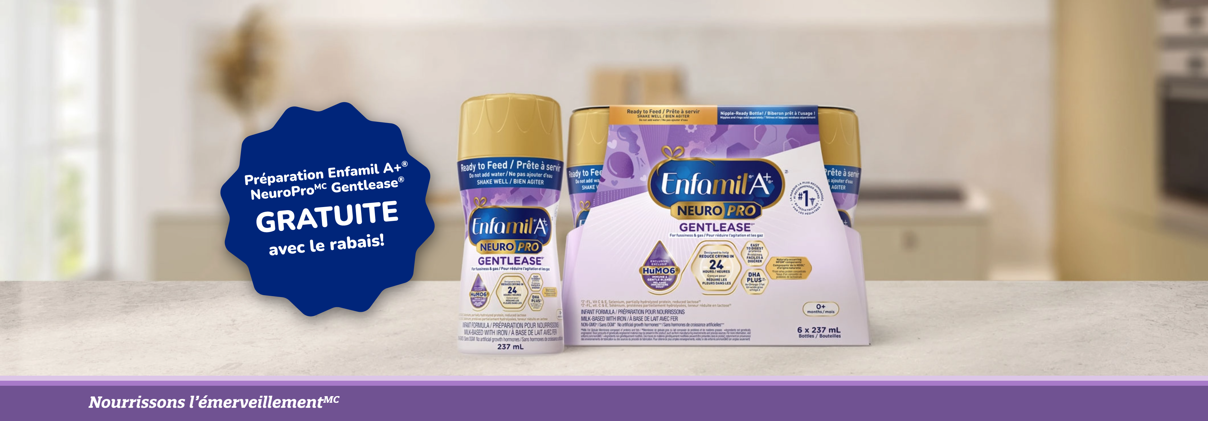 Recevez GRATUITEMENT un emballage de 6 x 237 mL de préparation Enfamil A+<sup>®</sup> NeuroPro<sup>MC</sup> Gentlease<sup>®</sup> prête à servir<sup>*</sup> dès aujourd’hui en demandant votre rabais ! (ou 32 $ de rabais sur toute préparation pour nourrissons Enfamil A+ NeuroPro Gentlease)
